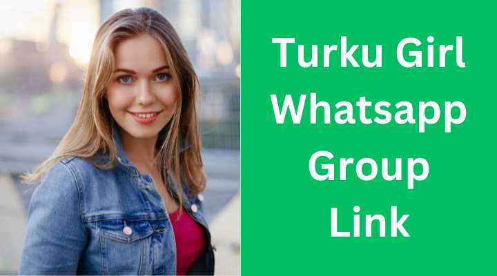 Join 400+ Turku Girl Whatsapp Group Link 2024