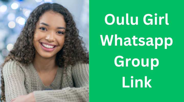 Join 400+ Oulu Girl Whatsapp Group Link 2024