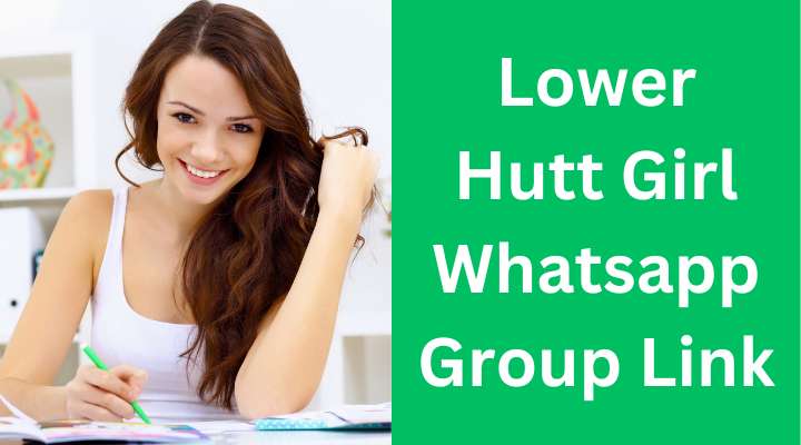 Lower Hutt Girl Whatsapp Group Link