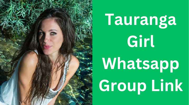 Tauranga Girl Whatsapp Group Link